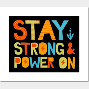 Stay Strong And Power On Posters and Art